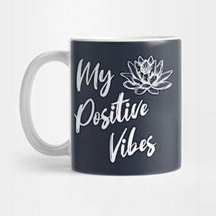 My Positive Vibes Mug